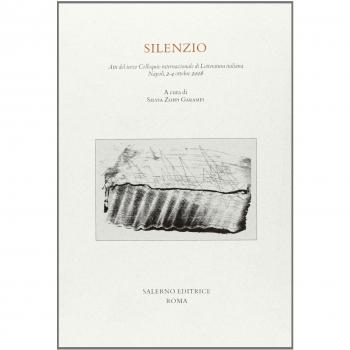 Silenzio. Atti del terzo colloquio internazionale di letteratura italiana