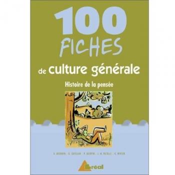 100 Fiches de culture générale : Histoire de la pensée