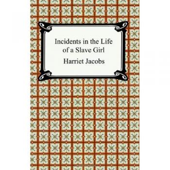 Incidents in the Life of a Slave Girl