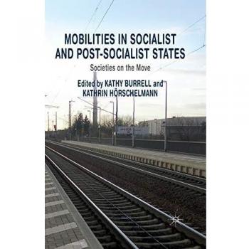 Mobilities in Socialist and Post-Socialist States