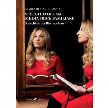 Specchio di una mediatrice familiare. Specchiare per ri-specchiarsi