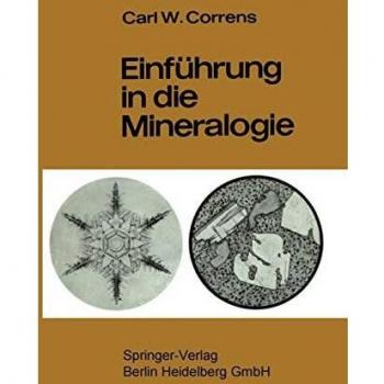 Einführung in die Mineralogie: Kristallographie und Petrologie