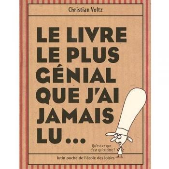 Le livre le plus génial que j'ai jamais lu...