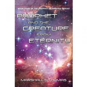 Prophet and the creature from eternity paperback