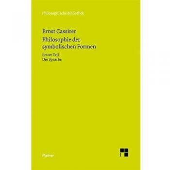 Ernst Cassirer Philosophie Der Symbolischen Formen: Erster Teil