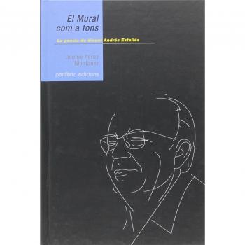 EL MURAL COM A FONS.LA POESIA DE VICENT ANDRES ESTELLES