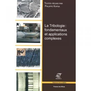 La Tribologie : fondamentaux et applications complexes
