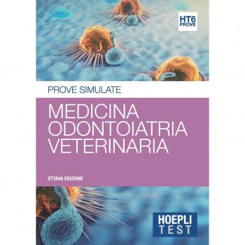 Hoepli test. Prove simulate. Medicina, odontoiatria e protesi dentaria (Vol. 6)