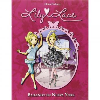Bailando en nueva york (serie lily lace 3)