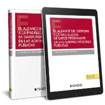 El alcance del derecho a la protección de datos personales en las administraciones públicas