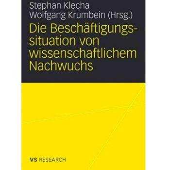 Die Beschäftigungssituation von wissenschaftlichem Nachwuchs