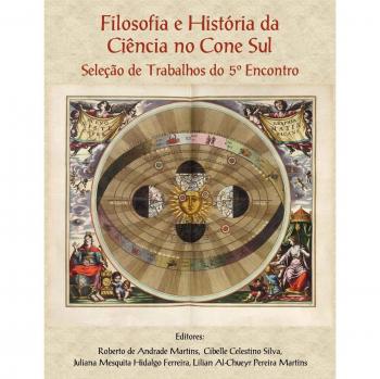 Filosofia e História da Ciência no Cone Sul. Seleção de Trabalhos do 5o Encontro