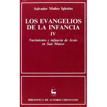 Los Evangelios de la infancia.IV: Nacimiento e infancia de Jesús en San Mateo