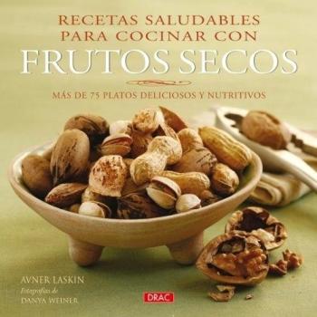 Recetas saludables para cocinar con frutos secos (Tapa blanda).