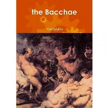 the Bacchae