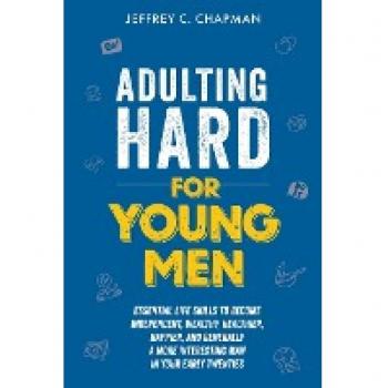 Adulting Hard for Young Men