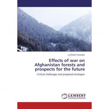 Effects of war on Afghanistan forests and prospects for the future