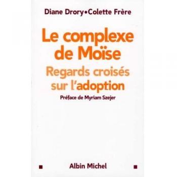 Le complexe de Moïse : Regards croisés sur l'adoption