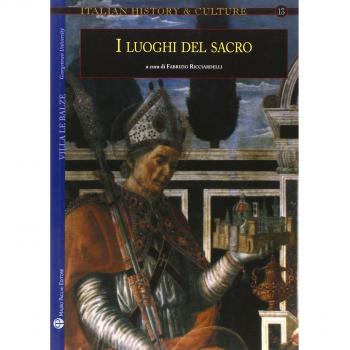 I luoghi del sacro. Il sacro e la città fra medioevo ed età moderna