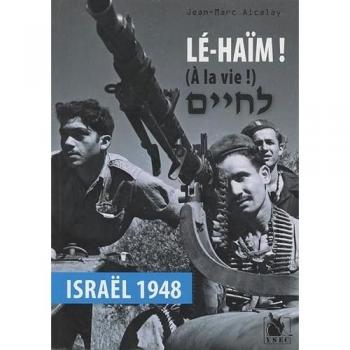 Lé-Haïm (A la vie !): Israël 1948.