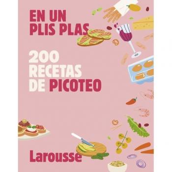 200 recetas de picoteo: En un plis plas.