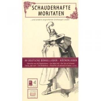 Schauderhafte Moritaten ...und andere ergreifende Drehorgel-Lieder