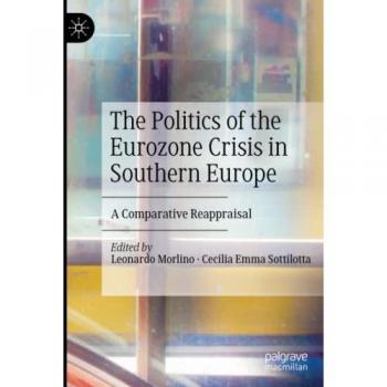 The Politics of the Eurozone Crisis in Southern Europe