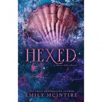 Hexed: INSTANT #1 SUNDAY TIMES BESTSELLER: A Dark Contemporary Romance (Never After)