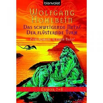 Wolfgang Hohlbein Enwor 07 + 08. Das Schweigende Netz / Der Flüsternde Turm
