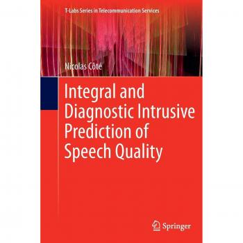 Integral and Diagnostic Intrusive Prediction of Speech Quality (T-Labs Series in Telecommunication Services)