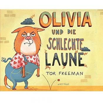 Tor Freeman Olivia Und Die Schlechte Laune