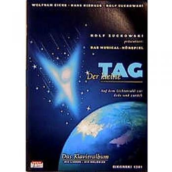 Rolf Zuckowski Der Kleine Tag. Musical-Hörspiel: Auf Dem Lichtstrahl Zur Erde Und Zurück. Das Klavieralbum Zur Gleichnamigen Cd/mc
