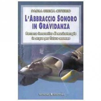 L'abbraccio sonoro in gravidanza. Percorso innovativo di musicoterapia in acqua per future mamme