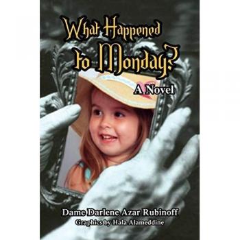Rubinoff, Dame Darlene Azar: What Happened to Monday?