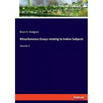 Miscellaneous Essays relating to Indian Subjects: Volume 2