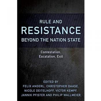 Rule and Resistance Beyond the Nation State