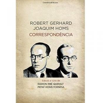 Robert gerhard-joaquim homs: Correspondència (Tapa blanda).