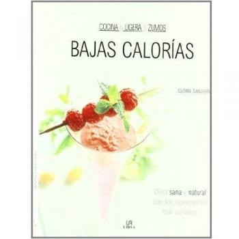 Bajas calorias. Cocina ligera, zumos