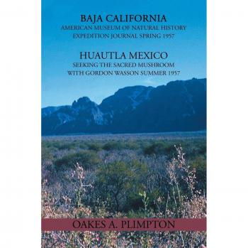 1957 Expeditions Journal: Baja California American Museum of Natural History Expedition Journal Spring 1957 Huautla Mexico Seeking The Sacred Mushroom With Gordon Wasson Summer 1957
