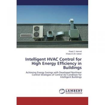 Intelligent HVAC Control for High Energy Efficiency in Buildings: Achieving Energy Savings with Developed Nonlinear Control Strategies of Central Air-Condition for Intelligent Buildings