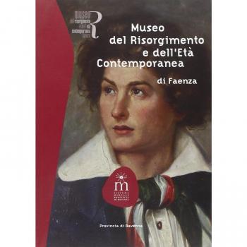 Museo del Risorgimento e dell'età contemporanea di Faenza