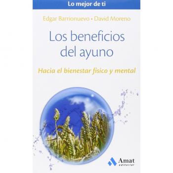 Los Beneficios Del Ayuno: Hacia El Bienestar Físico Y Mental