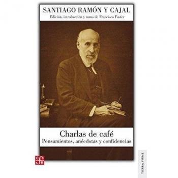 Charlas De Café. Pensamientos, Anécdotas Y Confidencias