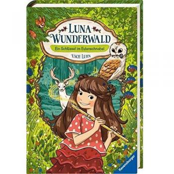 Luna Wunderwald Band 1: Ein Schlüssel im Eulenschnabel