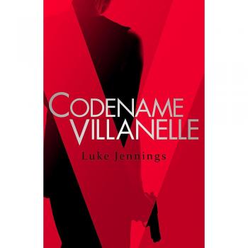 Codename Villanelle: The basis for Killing Eve, now a major BBC TV series