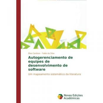 Autogerenciamento de equipes de desenvolvimento de software: Um mapeamento sistemático da literatura