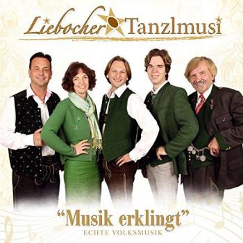 Liebocher Tanzlmusi Musik erklingt; Echte Volksmusik aus der Steiermark (CD)