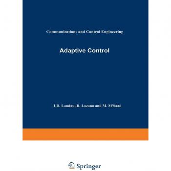 Adaptive Control (Communications and Control Engineering)