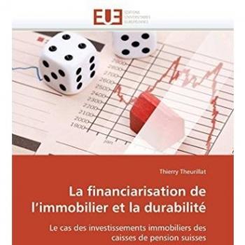 La financiarisation de l’immobilier et la durabilité: Le cas des investissements immobiliers des caisses de pension suisses (Omn.Univ.Europ.)