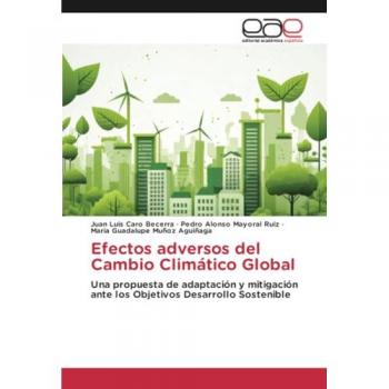 Caro Becerra, Juan Luis: Efectos adversos del Cambio Climático Global
